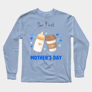 Our First Mother's Day Baby Boy Long Sleeve T-Shirt